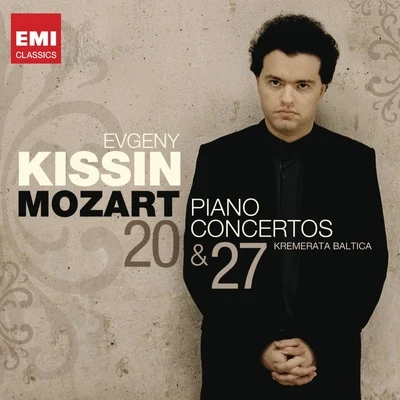 Evgeny Kissin Mozart: Piano Concertos 20 & 27