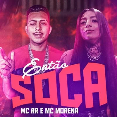 Pop Na Batida/MC RR Então Soca (feat. Mc Morena) (Brega Funk)