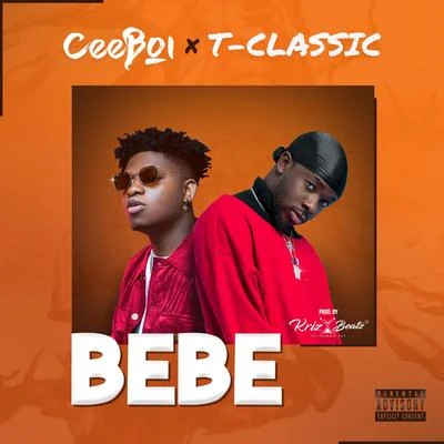 T-Classic/Ceeboi Bebe