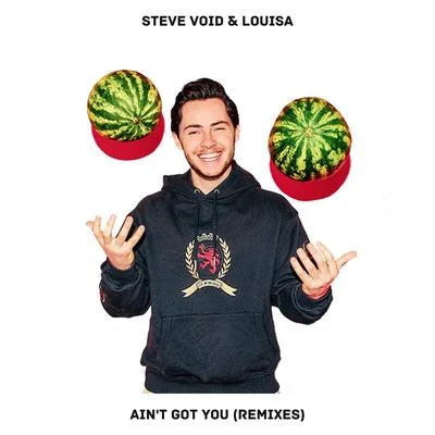 Louisa/Steve Void Ain’t Got You (Remixes)