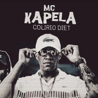 Mc Kapela Colírio Diet