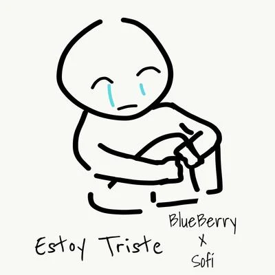 Blueberry/SOFI Estoy Triste (feat. Sofi)