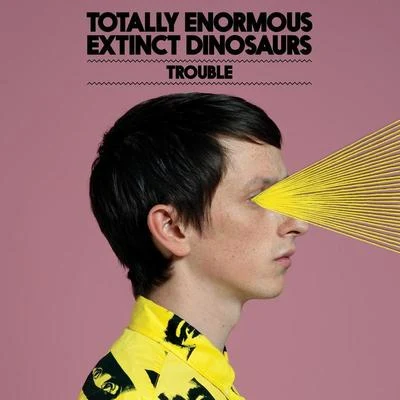 Totally Enormous Extinct Dinosaurs Trouble