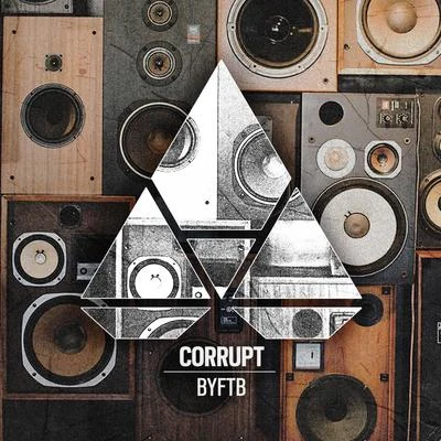 Corrupt BYFTB