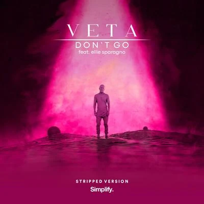 VETA Don't Go (feat. Ellie Sparagno) (Stripped Version)