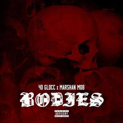 40 Glocc Bodies (feat. Marshan Mob) - Single