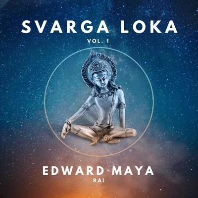 Edward Maya Rai (Svarga Loka Vol.1)