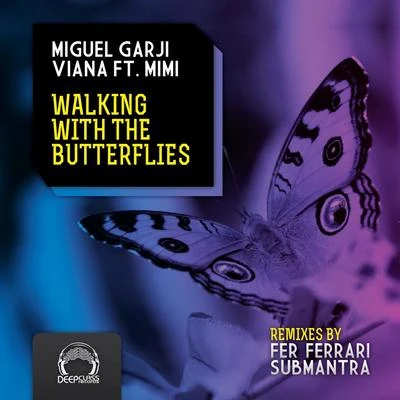 Miguel Garji Walking With Butterflies Ep