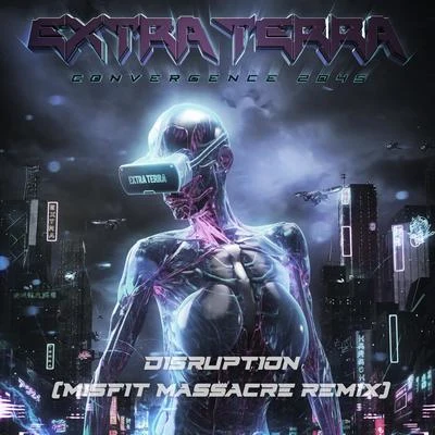 Extra Terra Disruption (Misfit Massacre Remix)