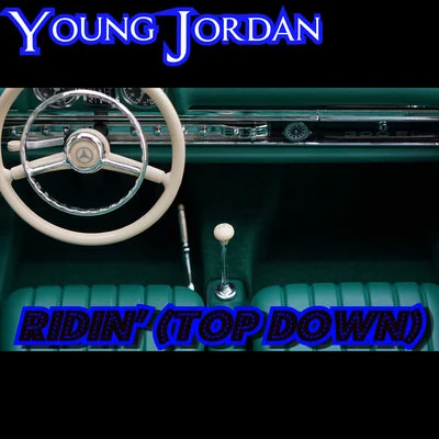 Young Jordan Ridin (Top Down)