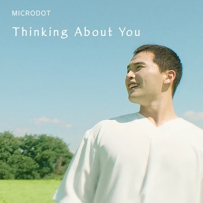 Microdot Thinking About You