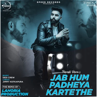 Parmish Verma Jab Hum Padheya Karte the (Remix) - Single