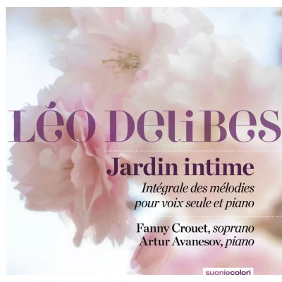 Leo Delibes/Artur Avanesov/Fanny Crouet Delibes: Jardin intime