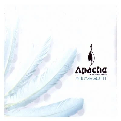 Apache Youve Got It (Single)