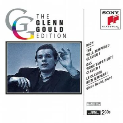 Glenn Gould The Glenn Gould Edition - Bach: The Well-Tempered Clavier, Book I