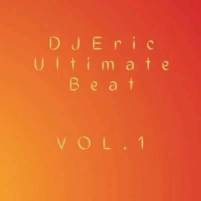 DJ Eric Ultimate Beat Vol 1