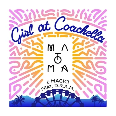 D.R.A.M./Matoma/MAGIC! Girl At Coachella