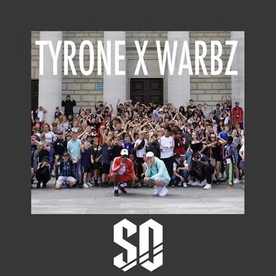 Tyrone/Warbz SO