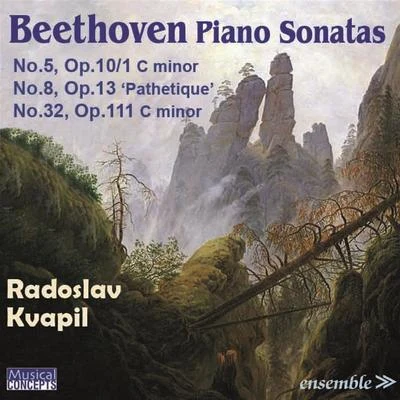 Radoslav Kvapil Beethoven: Piano Sonatas Nos. 5, 8 Pathétique & 32