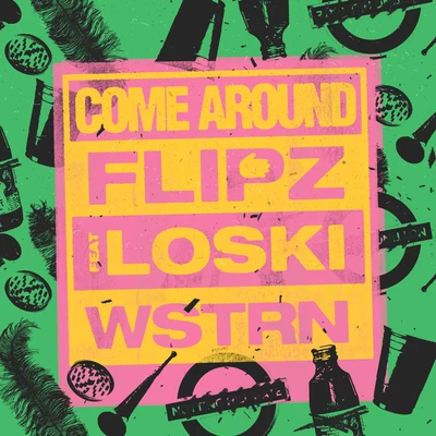 Flipz/WSTRN/Loski Come Around