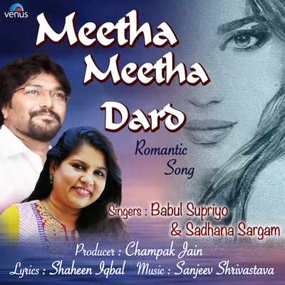 Babul Supriyo Meetha Meetha Dard