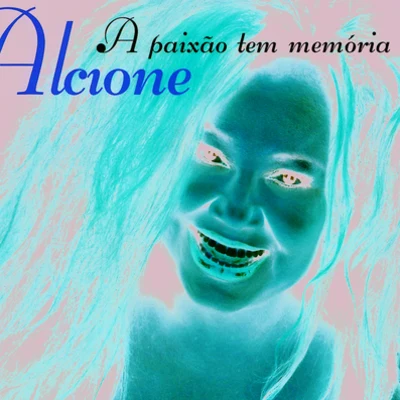 Alcione A Paixão Tem Memória