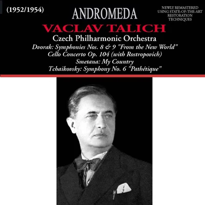 Václav Talich DVOŘÁK, A.: Cello ConcertoSymphonies Nos. 8 and 9 (Rostropovich, Czech Philharmonic, Talich) (1952-1954)