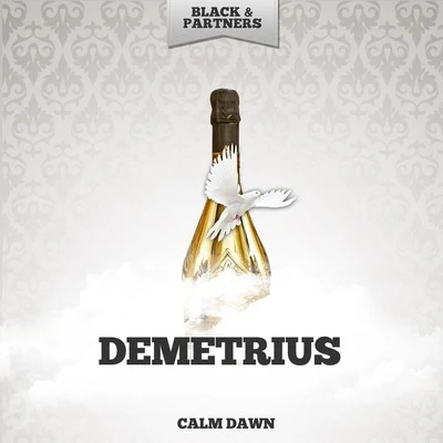 Demétrius Calm Dawn