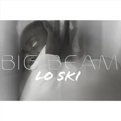 Loski Big Beam