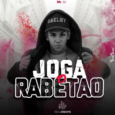 MC GR Joga o Rabetão