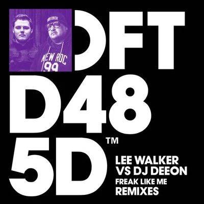 DJ Deeon/Lee Walker Freak Like Me (Remixes)