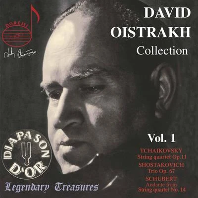 David Oistrakh/Dmitri Shostakovich/Peter Bondarenko/Milos Sadlo/Sviatoslav Knushevitsky/Mikhail Terian Oistrakh Collection, Vol. 1: Tchaikovsky, Shostakovich & Schubert