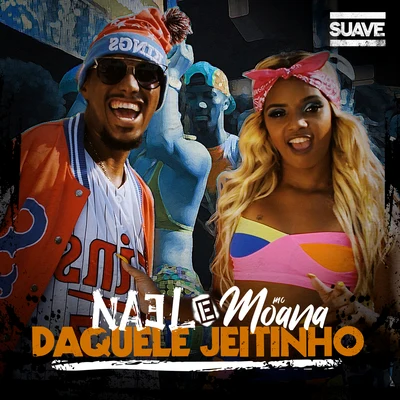 Nael/Mc Moana Daquele Jeitinho