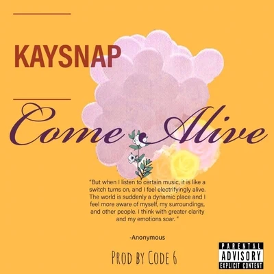 Kaysnap Come Alive