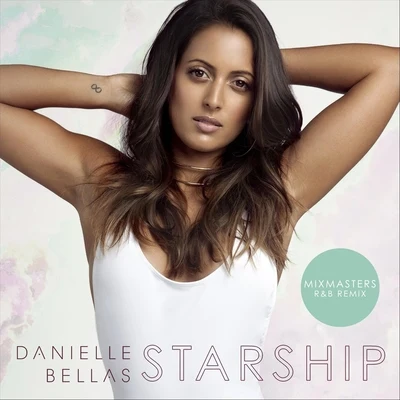 Danielle Bellas Starship (Mixmasters R&B Remix)