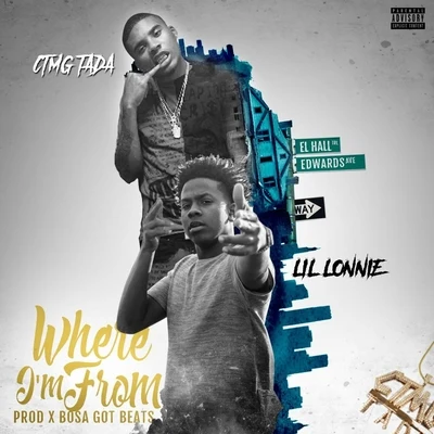 CTMG Tada/Lil Lonnie Where Im From (feat. Lil Lonnie)