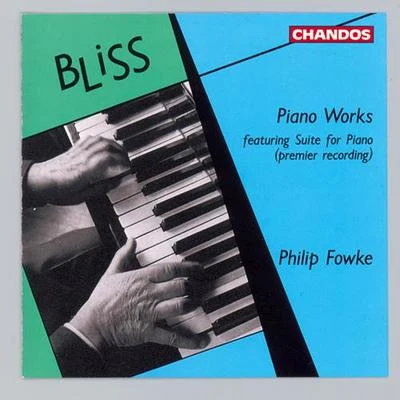 Philip Fowke BLISS, A.: Piano Music (Fowke)