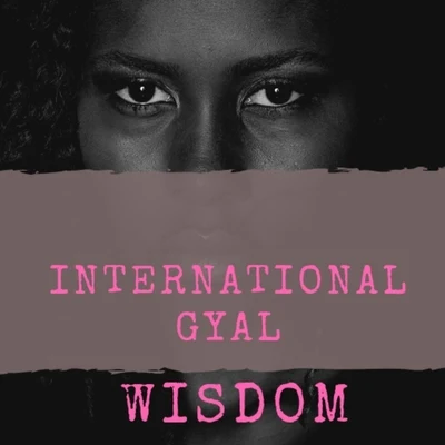 Wisdom International Gyal