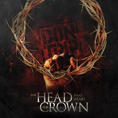 Don Trip The Head That Wears the Crown