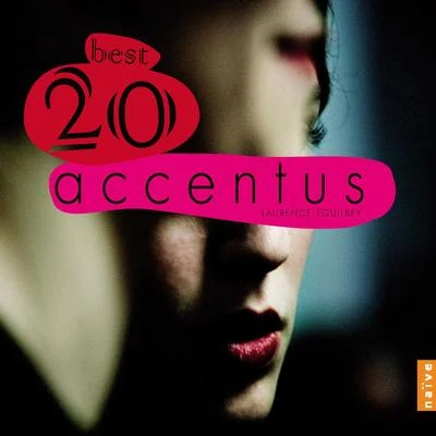 Accentus/Laurence Equilbey Best 20