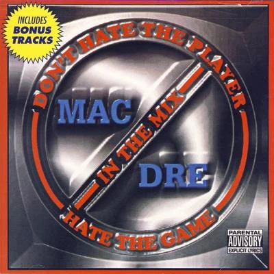 Mac Dre Dont Hate The Player, Hate The Game