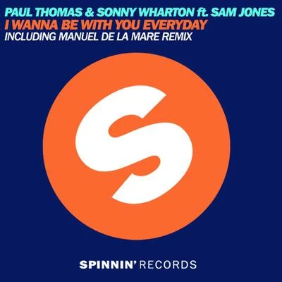 Sam Jones/Paul Thomas/Sonny Wharton I Wanna Be With You Everyday