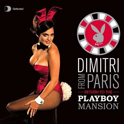 Dimitri from Paris Return to the Playboy Mansion