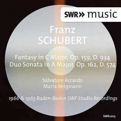 Salvatore Accardo/Maria Bergmann Schubert: Fantasy, Op. 159 & Duo Sonata, Op. 162