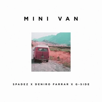 Spadez/Deniro Farrar/G-Side Mini Van - Single (feat. Deniro Farrar & G-Side)