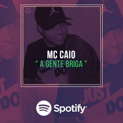 MC Caio A Gente Briga