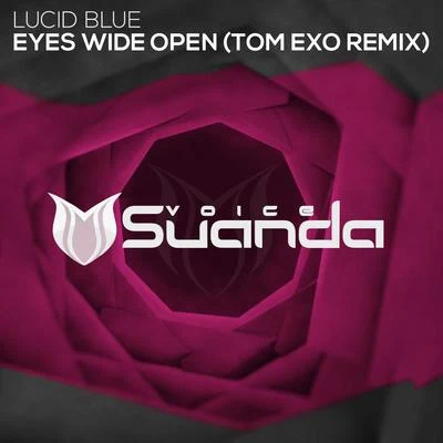 Lucid Blue Eyes Wide Open (Tom Exo Remix)