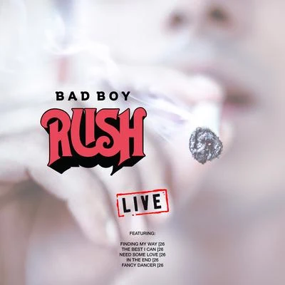 Rush Bad Boy (Live)