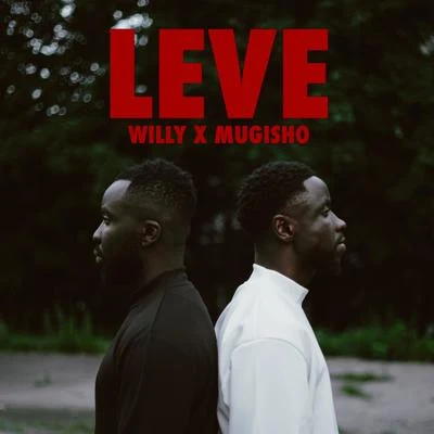 Mugisho Leve (feat. Willy)