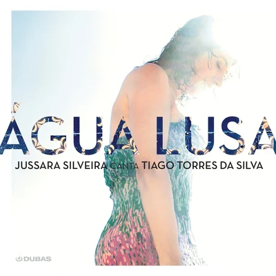 Jussara Silveira Água Lusa